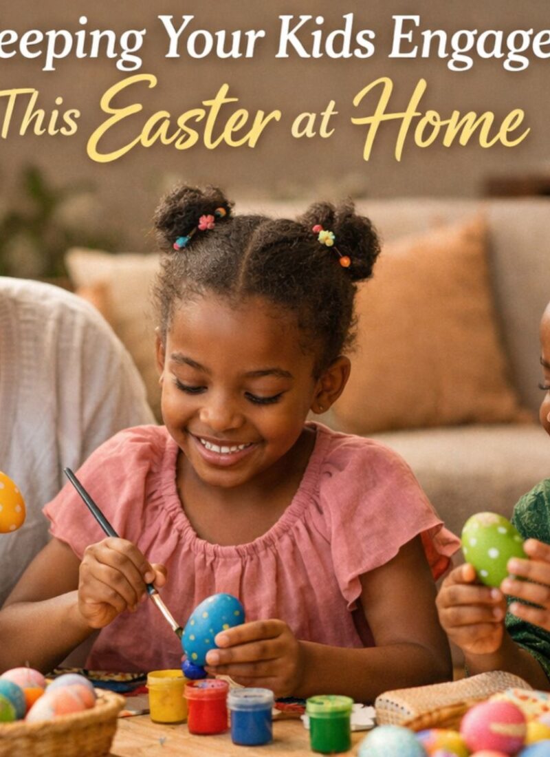 How-to-Keep-Your-Kids-Engaged-at-Home-This-Easter